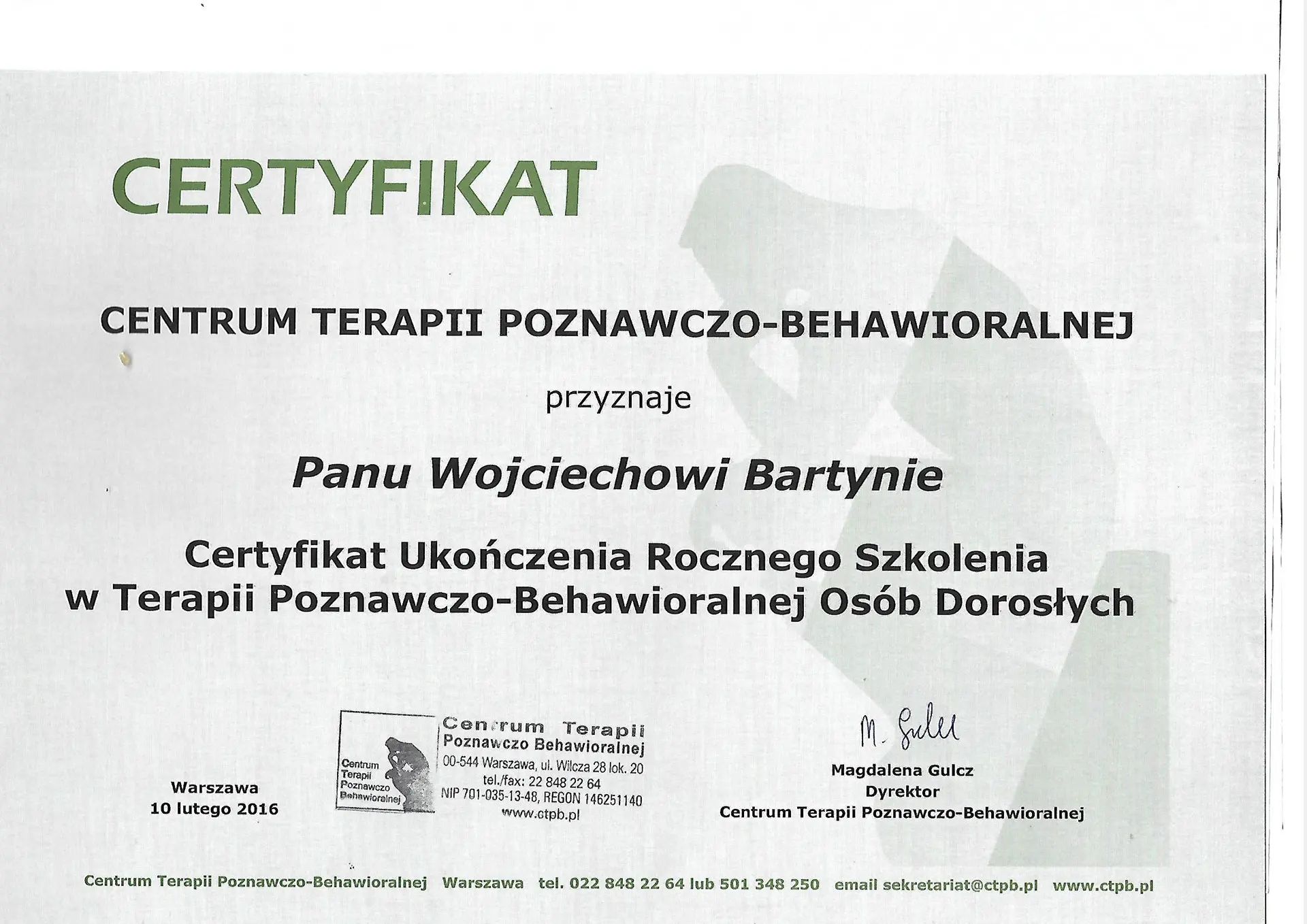 Ukończenie rocznego szkolenia w terapii Poznawczo-Behawioralnej osób dorosłych